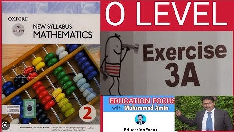 OXFORD 7TH EDITION| NEW SYLLABUS MATHEMATICS 2| EXERCISE 3A|O LEVEL| D2 MATH|