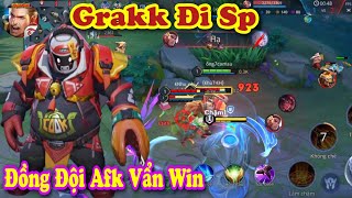 Grakk Đi Sp - Đồng Đội Afk Vẩn Win