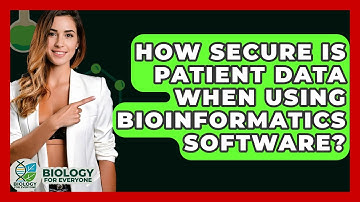 How Secure Is Patient Data When Using Bioinformatics Software? - Biology For Everyone