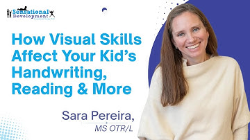How Visual Skills Affect Your Kid’s Handwriting, Reading & More