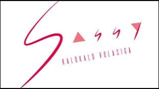 Sassy - Kalokalo Volasiga (Lyric Video)