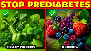 Best Foods to Reverse Prediabetes Fast