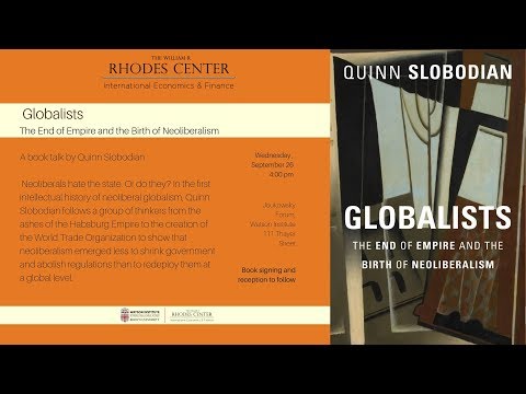 Quinn Slobodian – Globalists: The End of Empire and the Birth of Neoliberalism