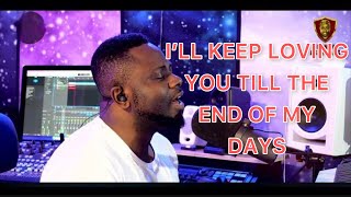 Till the End of My Days || Randy Agyemang