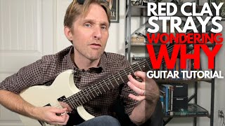 Wondering Why by The Red Clay Strays Guitar Tutorial - Guitar Lessons with Stuart!