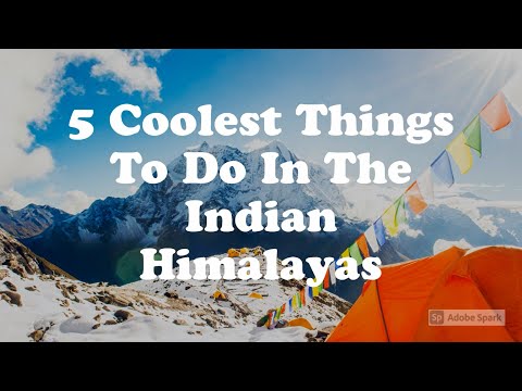 5 Coolest Things To Do In The Indian Himalayas