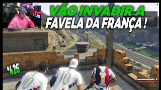 PARECE QUE A FAVELA DA FRANÇA VAI SER INVADIDA PELA POLÍCIA! CONNOR SE PREPARANDO!   GTA RP *426