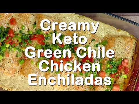 Creamy Keto Green Chile Chicken Enchiladas