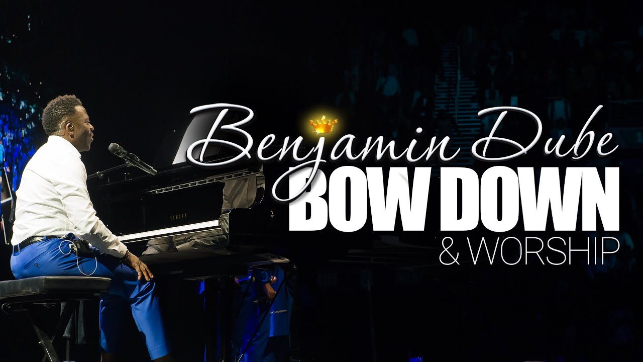 Benjamin Dube   Bow Down  Worship Official Music Video  Extended Version