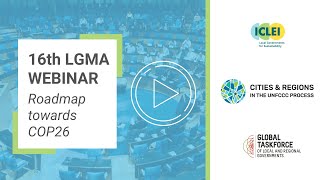 16th LGMA Webinar Towards COP26 - 19 May 2021, 10:00 CEST Session