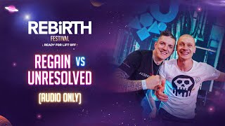 Regain vs Unresolved @ REBiRTH Festival 2023 [AUDIO ONLY]