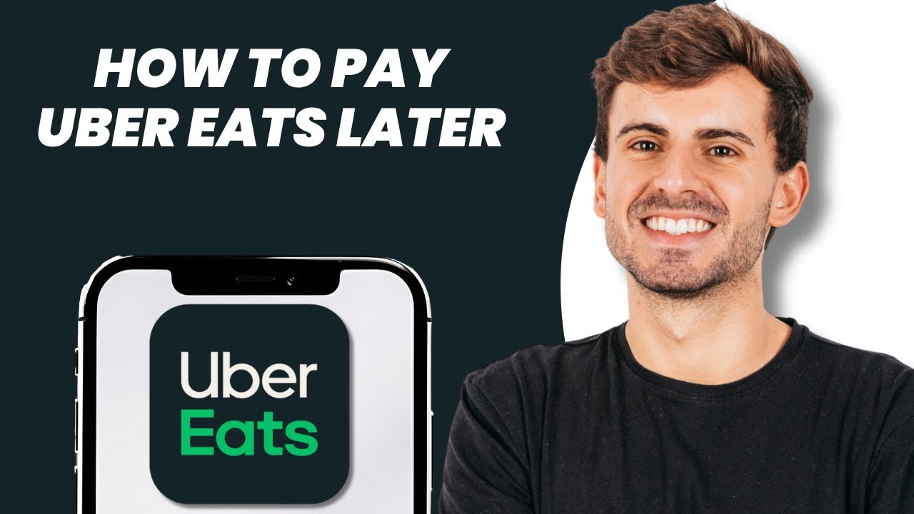 How to Pay Uber Eats Later