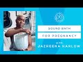 Beautiful sound bath for pregnancy  hypnobirthing