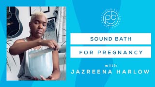 Beautiful Sound Bath for Pregnancy || Hypnobirthing