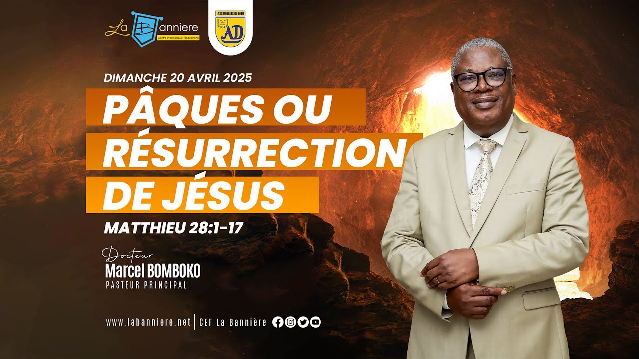 [PREDICATION] Pâques ou résurrection de Jésus | Docteur Marcel BOMBOKO | CEF La Bannière