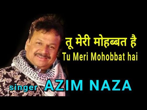 Tu Meri Mohobbat Hai Azim Naza Qawwali