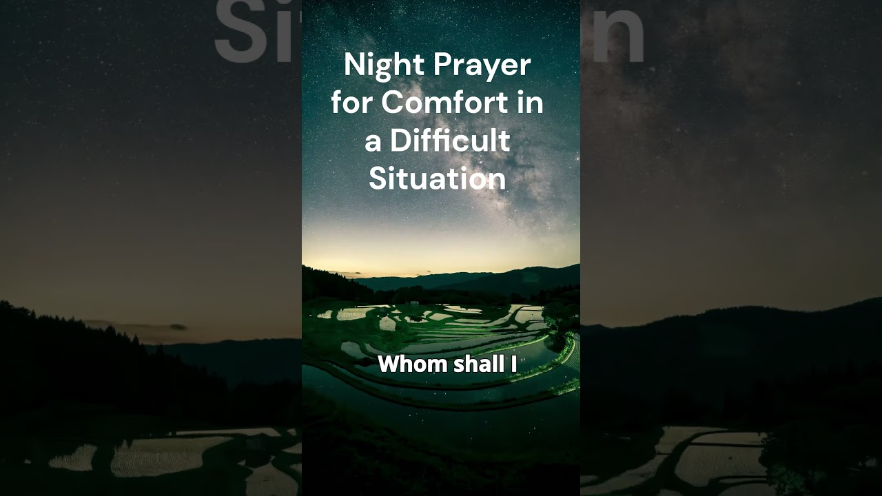 Night Prayer for Comfort in a Difficult Situation 