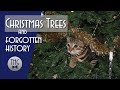 Christmas Trees: A Forgotten History
