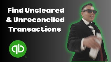 QUICKBOOKS ONLINE  How to Find Uncleared & Unreconciled Transactions in QBO 2025