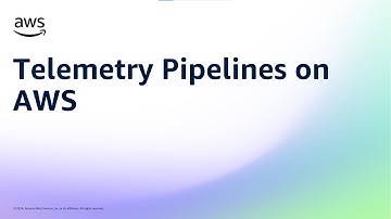 Telemetry Pipelines on AWS | Amazon Web Services