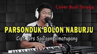 PARSONDUK BOLON NABURJU | Live Cover Budi Sinaga