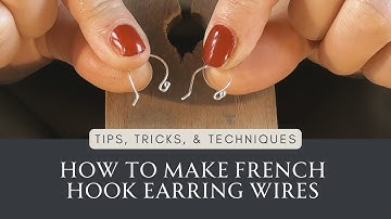 JEWELLERS TECHNIQUES | How to make french hook earring wires