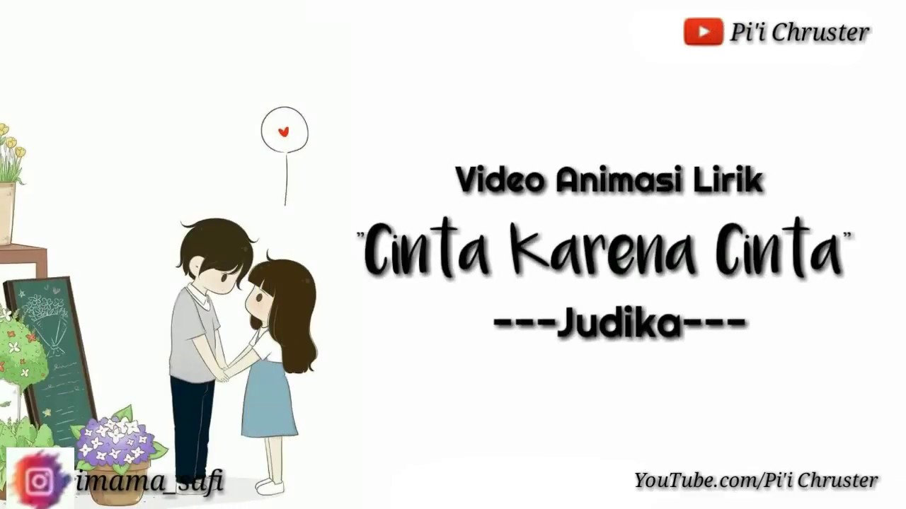 Lirik Animasi  Cinta  Karena  Cinta  By judika YouTube
