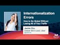 Internationalization Errors: How to Go Global Without Losing Your Traffic [MozCon 2021] — Jackie Chu