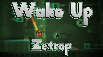 WAKE UP BY ZETROP! // Geometry Dash 2.1 Level