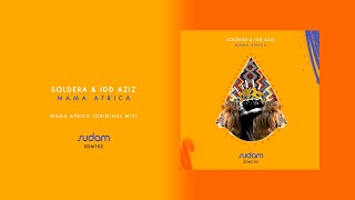 Soldera & Idd Aziz - Mama Africa (Original Mix) Sudam Recordings
