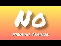 No~ [Meghan Trainor] - (lyrics)