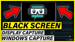 how to fix streamlabs obs black screen || windows capture and display capture fixed (2021)
