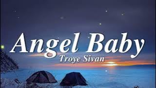 Troye Sivan - Angel Baby (Lyrics)