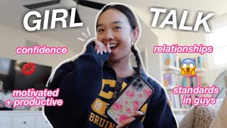 GIRL TALK | relationships, confidence, motivation, etc 💋
