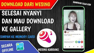 Cara download lagu di wesing -