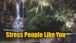 Relaxing Music For Stress Relief, Anxiety and Depressive States • Heal Instant Relaxation Guaranteed