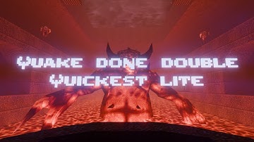 Quake done Quick - Quake done double Quickest lite