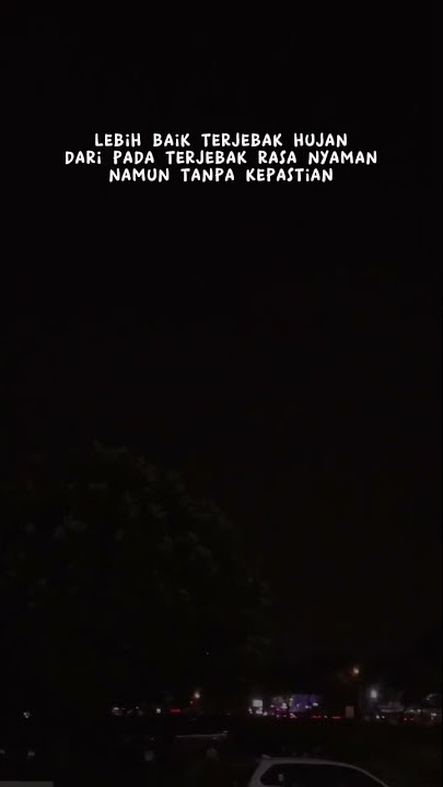 hubungan tanpa kepastian-story wa terbaru guyss