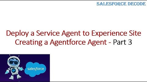 Salesforce Agentforce - Deploy Service Agent to Experience Site