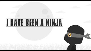 I Have Been a Ninja (storyboard version)