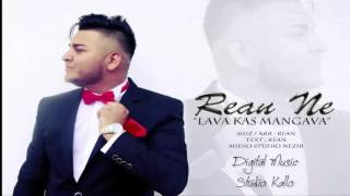 Rean Ne - Lava Kas Mangava Official New Song 2016 Resimi