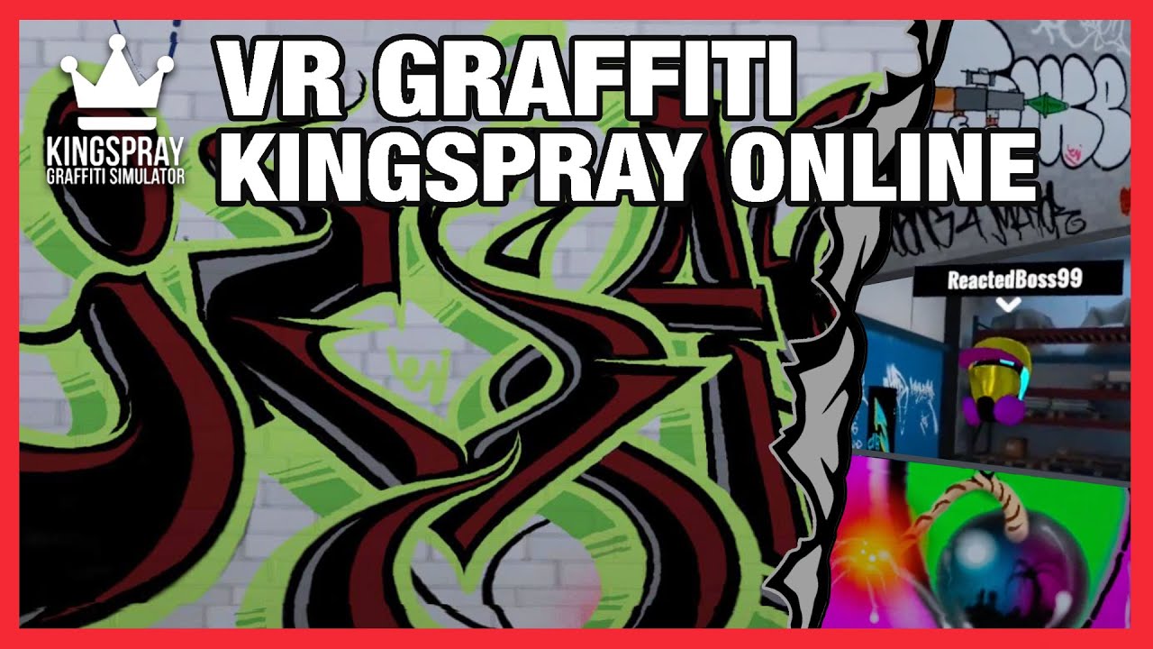 Kingspray Graffiti Online 5 VR Multiplayer YouTube