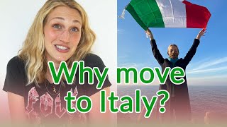 WHY I MOVED TO ITALY  Q&A