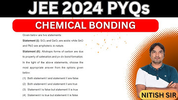 Given below are two statements: CHEMICAL BONDING  1ST FEBRUARY SHIFT 2 JEE MAIN 2024  II
