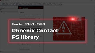 EPLAN eBUILD: Phoenix Contact PS library – how to create project documentation