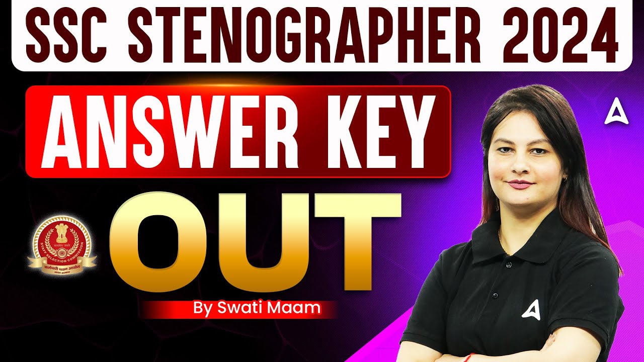 SSC Stenographer Answer Key 2024 Out | SSC Steno Answer Key 2024 Link ...