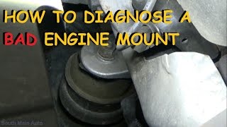 Bad Engine Mount - Diagnose and Repair