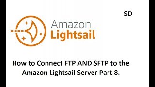How to Connect FTP AND SFTP to the Amazon Lightsail Server Part 8 screenshot 4