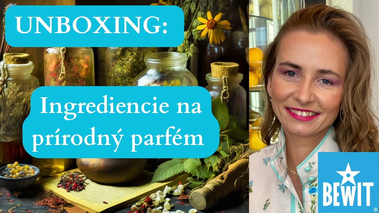 🌲 BEWIT UNBOXING #5 | Prírodný parfém a esenciálne tvorenie