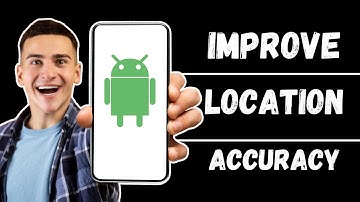 How To Improve Location Accuracy On Android EASY!!